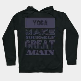 Yoga Make Yourself Great Again Hoodie